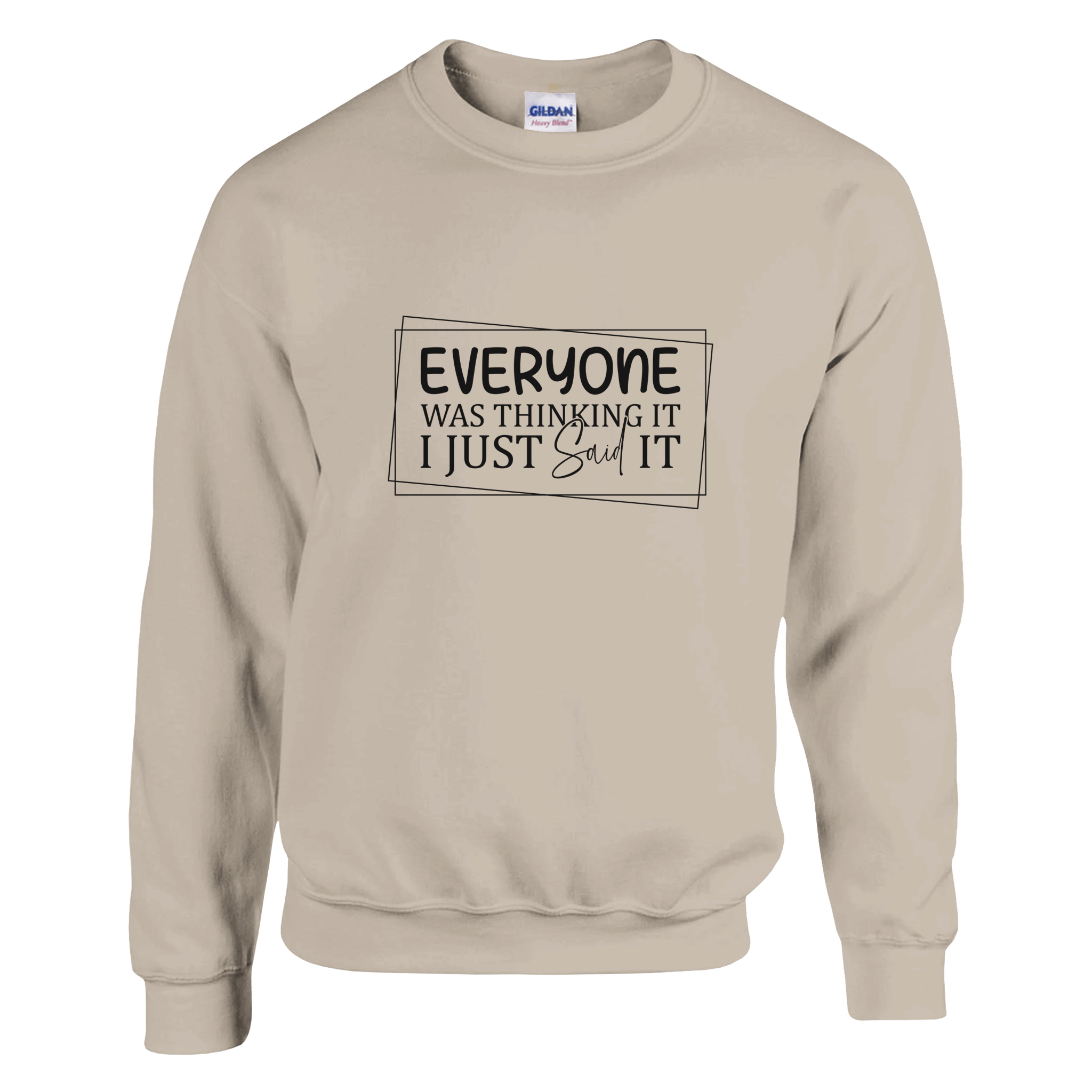 Everyone Was Thinking It Unisex Classic Sweatshirt - KPAP Canada