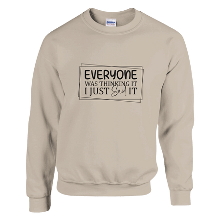 Everyone Was Thinking It Unisex Classic Sweatshirt - KPAP Canada