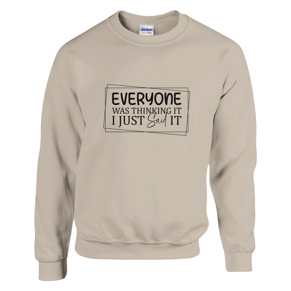 Everyone Was Thinking It Unisex Classic Sweatshirt - KPAP Canada
