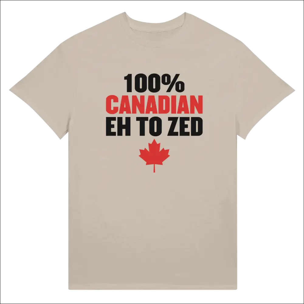 Beige unisex t-shirt with 100% Canadian Eh to Zed text and red maple leaf