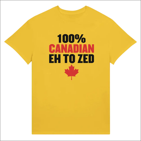 100% Canadian Eh to Zed Unisex T-Shirt with Maple Leaf