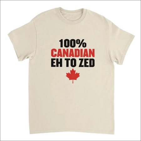 Cream-colored cotton t-shirt with 100% Canadian Eh to Zed text and red maple leaf