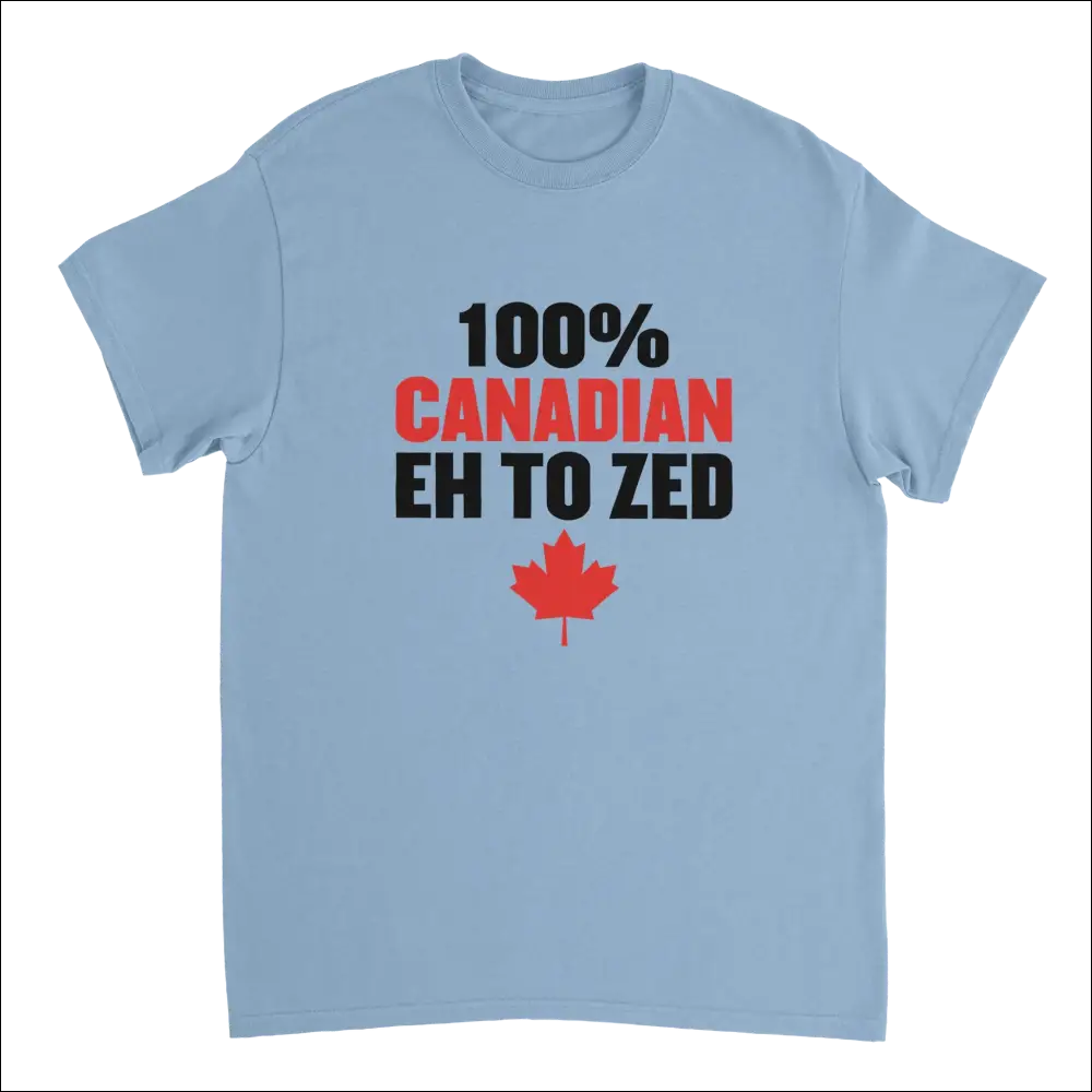 Light blue short-sleeved 100% Canadian Eh to Zed t-shirt with red maple leaf