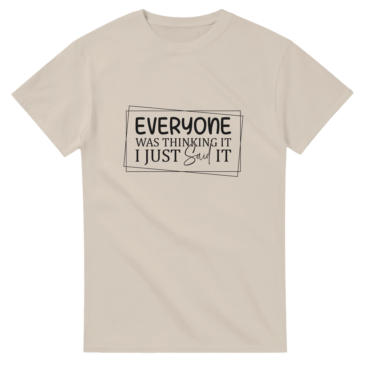 Everyone Was Thinking It Unisex Heavy Cotton T-Shirt - KPAP Canada