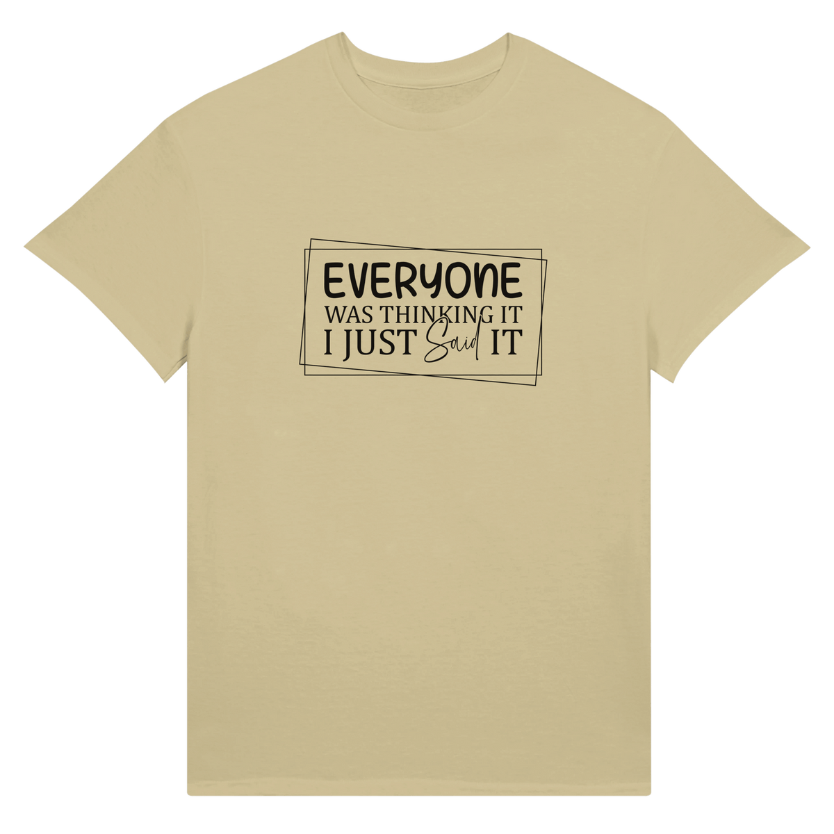 Everyone Was Thinking It Unisex Ultra T-Shirt - KPAP Canada