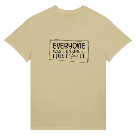 Everyone Was Thinking It Unisex Ultra T-Shirt - KPAP Canada