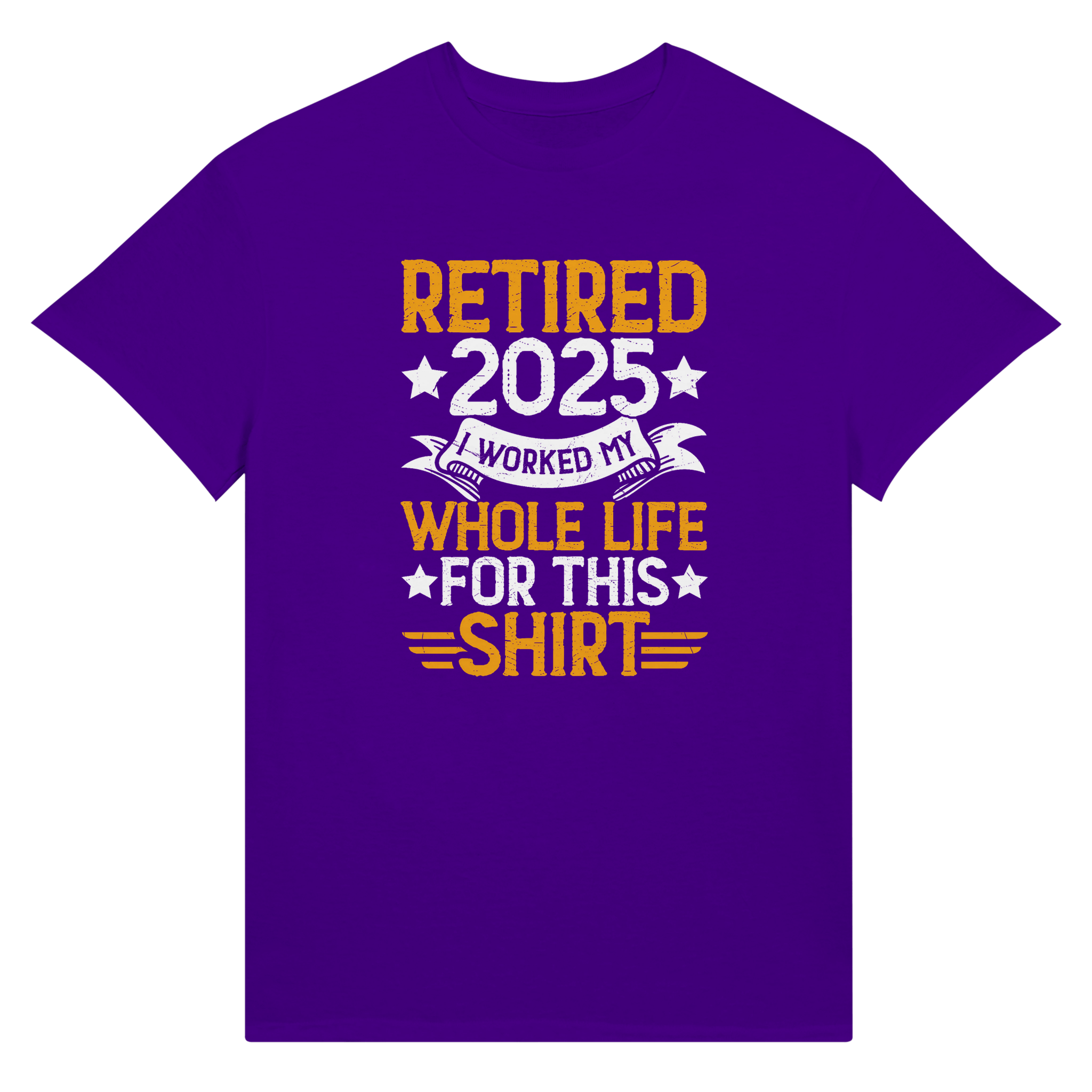 Retired 2025 T-Shirt - I Worked All My Life For This | Premium Unisex Tee - KPAP Canada