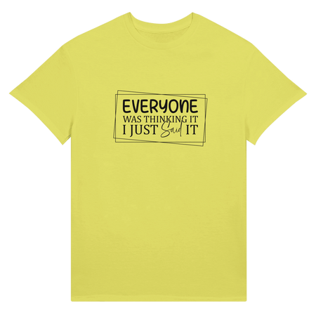 Everyone Was Thinking It Unisex Ultra T-Shirt - KPAP Canada