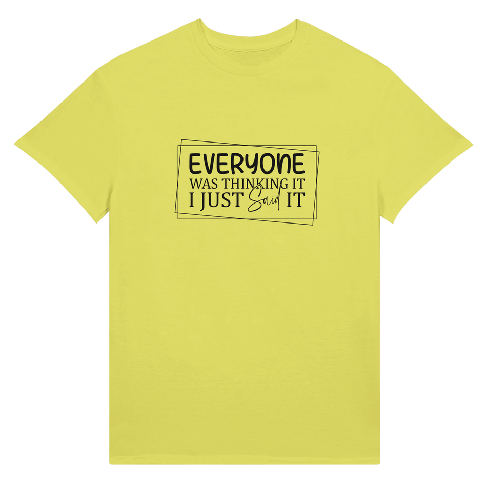Everyone Was Thinking It Unisex Ultra T-Shirt - KPAP Canada