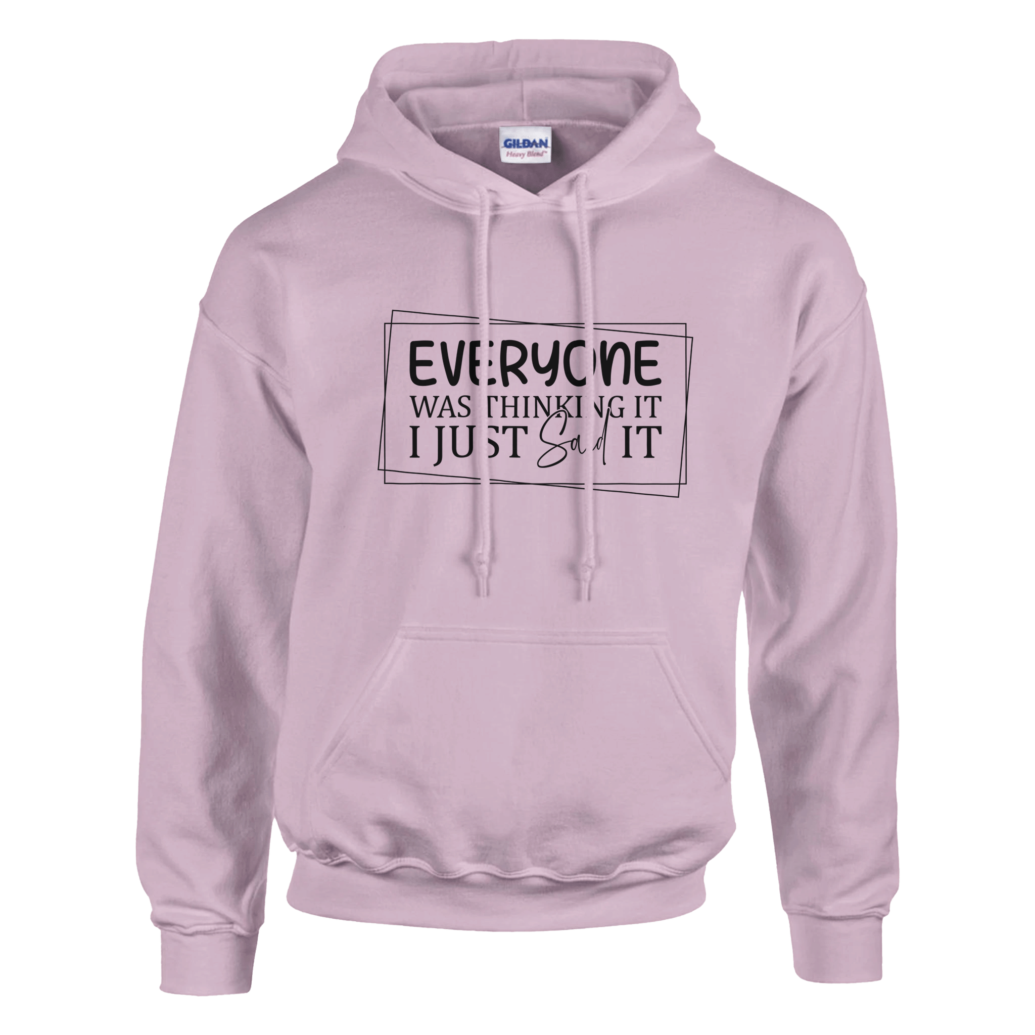 Everyone Was Thinking It Unisex Classic Pullover Hoodie - KPAP Canada