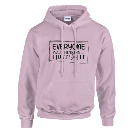 Everyone Was Thinking It Unisex Classic Pullover Hoodie - KPAP Canada