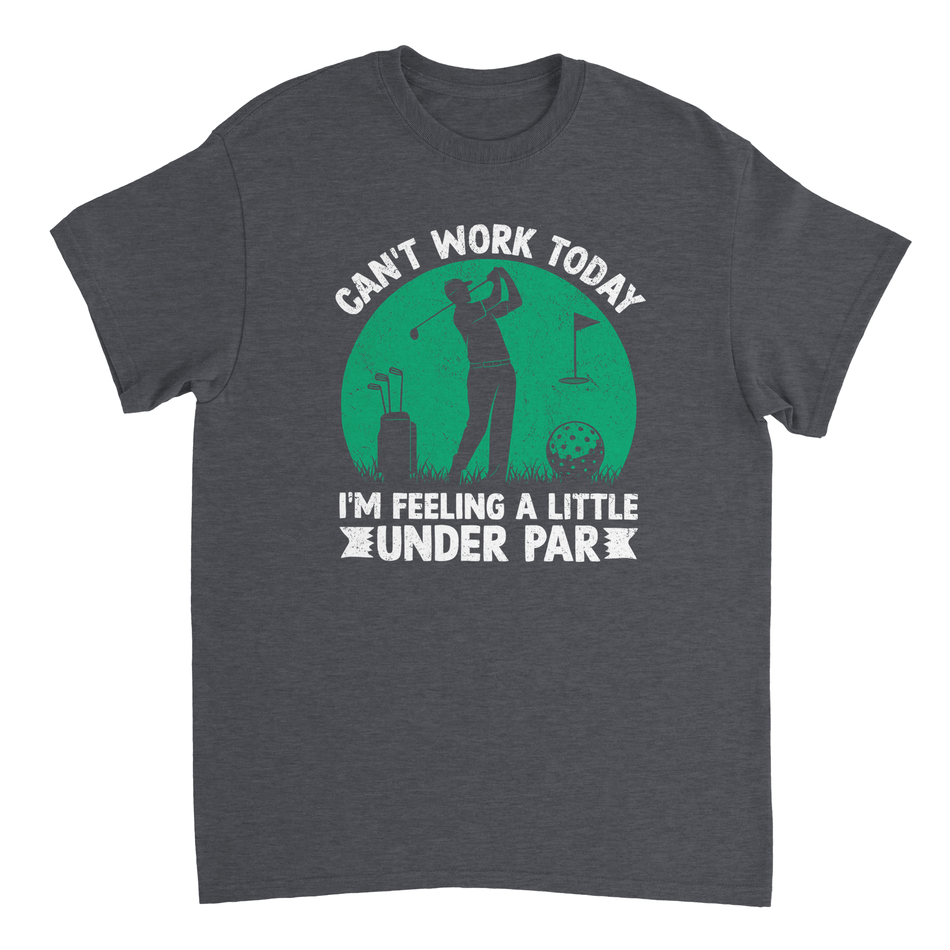 Feeling Under Par Golf T-Shirt – Humorous Dad Golfing Tee, Heavyweight Cotton, Classic Fit, Durable Casual Wear - KPAP Canada