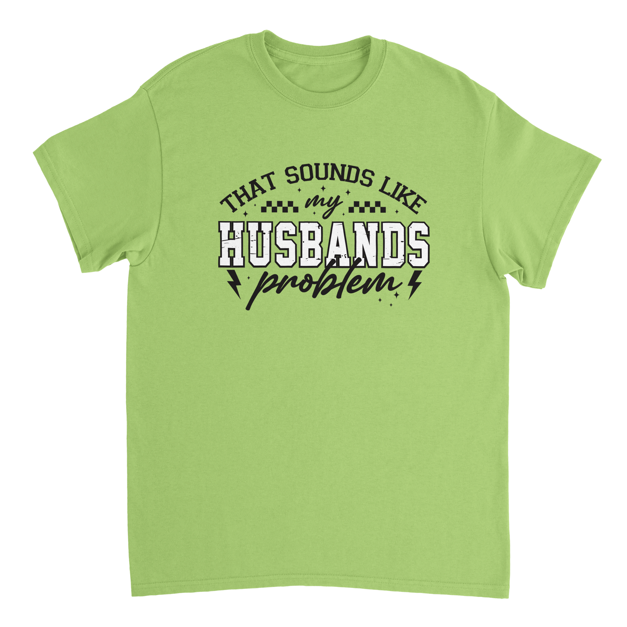 Funny T-Shirt: 'That Sounds Like My Husband's Problem' – Casual Cotton Tee - KPAP Canada