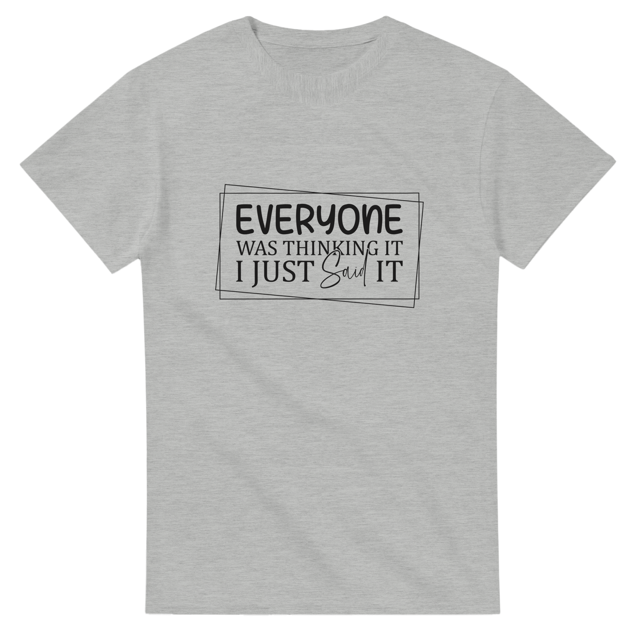 Everyone Was Thinking It Unisex Heavy Cotton T-Shirt - KPAP Canada