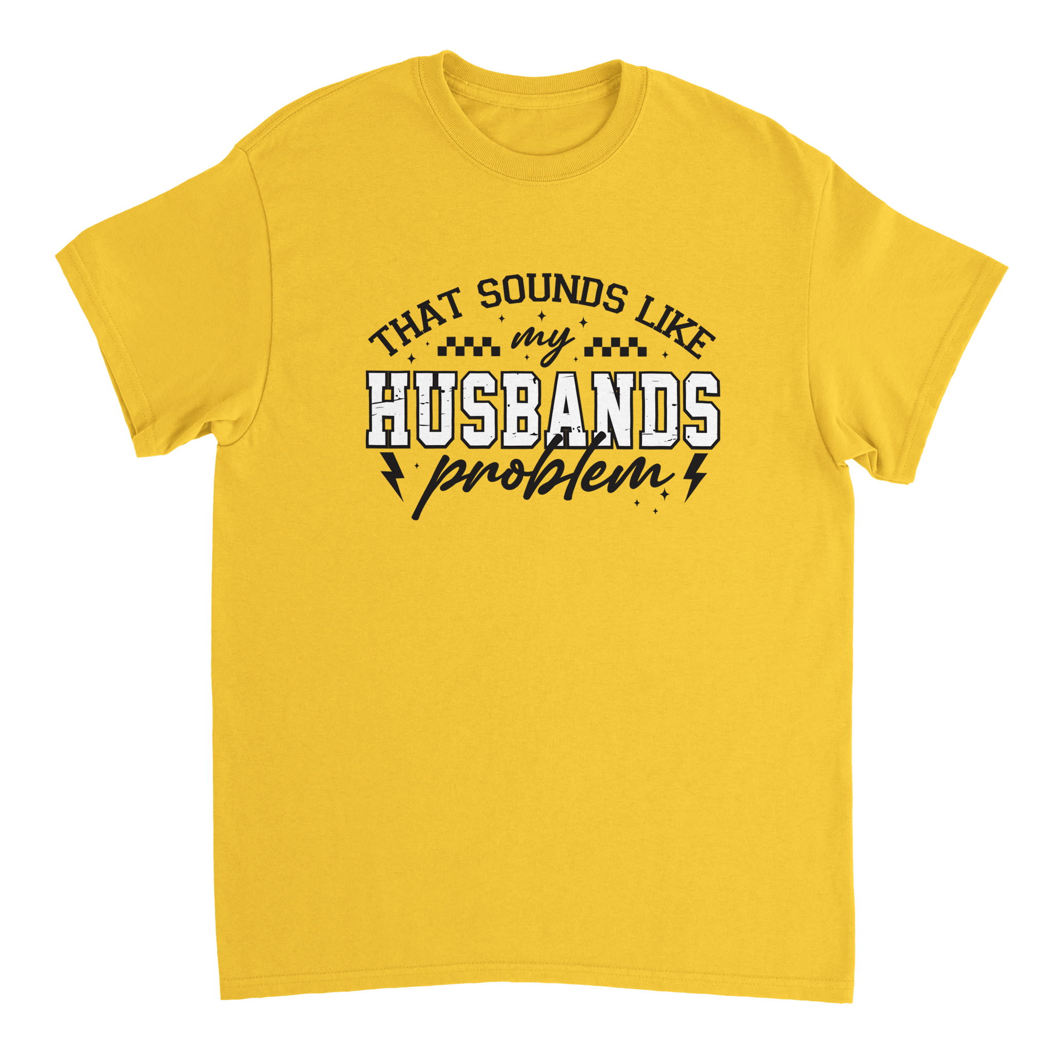 Funny T-Shirt: 'That Sounds Like My Husband's Problem' – Casual Cotton Tee - KPAP Canada
