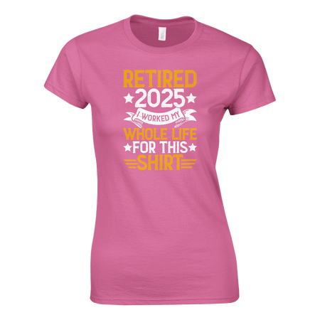 Retired 2025 Ladies T-Shirt – Comfortable Cotton Tee with Humorous Design - KPAP Canada