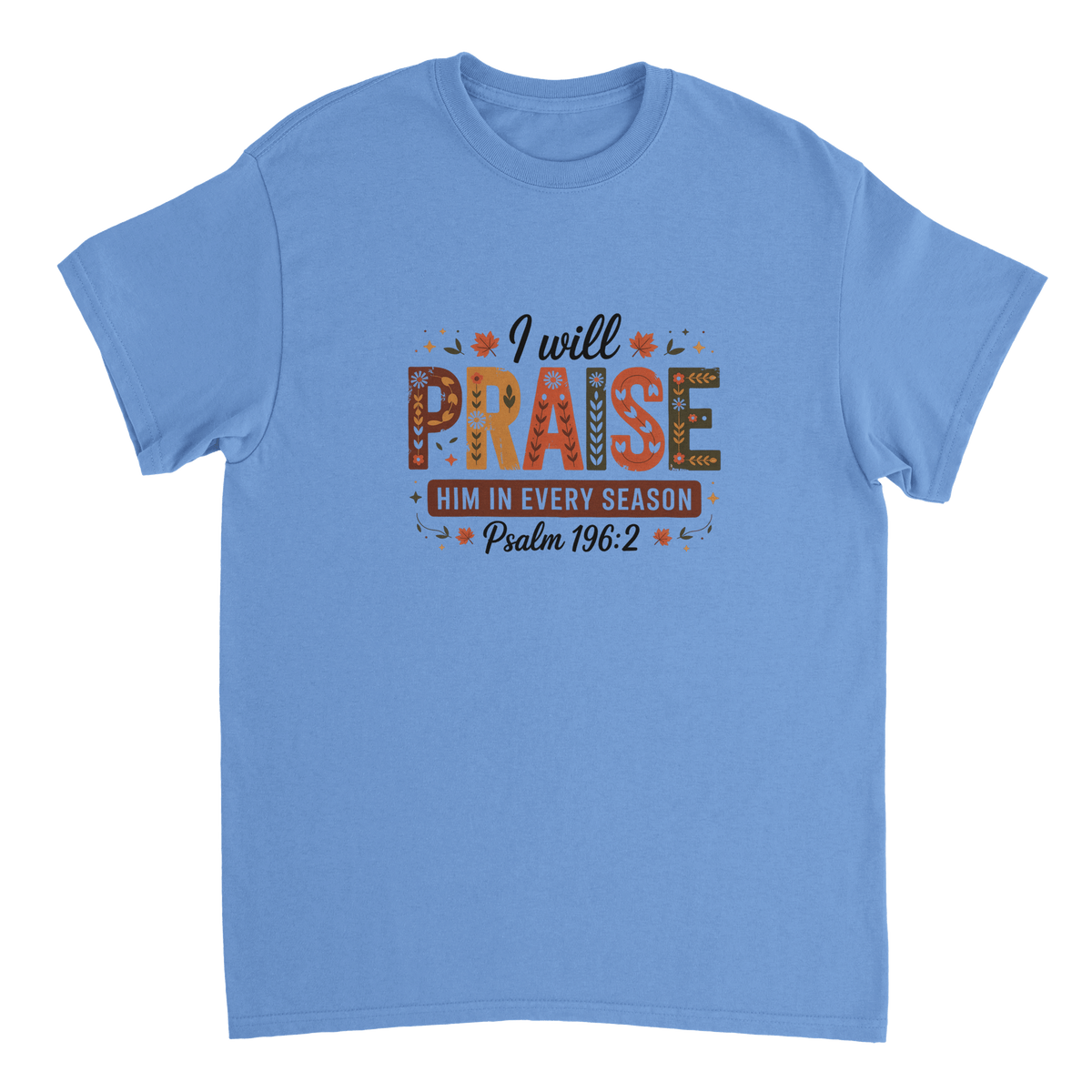 Praise Him in Every Season T-Shirt – Autumnal Folk Art Design, Heavyweight Cotton, Classic Fit, Durable Casual Wear - KPAP Canada