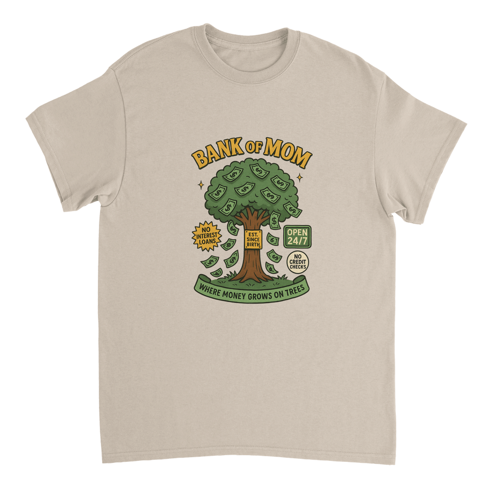 Bank of Mom T-Shirt – Heavyweight Cotton, Classic Fit, Where Money Grows on Trees - KPAP Canada