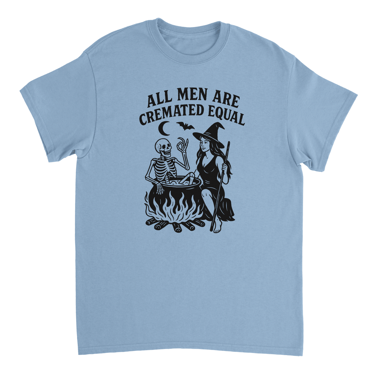 Unisex T-Shirt - All Men Are Cremated Equally - Classic Fit Cotton Tee - KPAP Canada