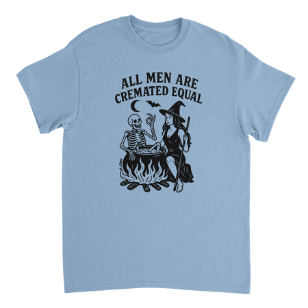 Unisex T-Shirt - All Men Are Cremated Equally - Classic Fit Cotton Tee - KPAP Canada