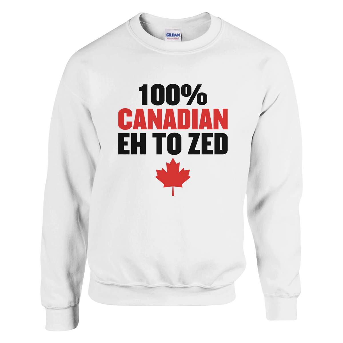 Classic Canadian Sweatshirt - 100% Canadian Eh to Z Design - KPAP Canada