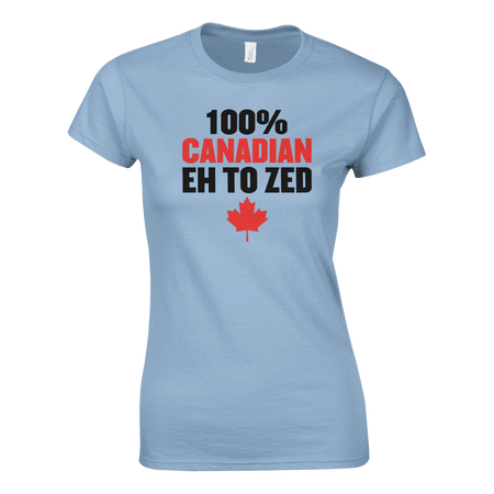 Ladies Canadian Eh to Z T-Shirt - Comfortable - KPAP Canada