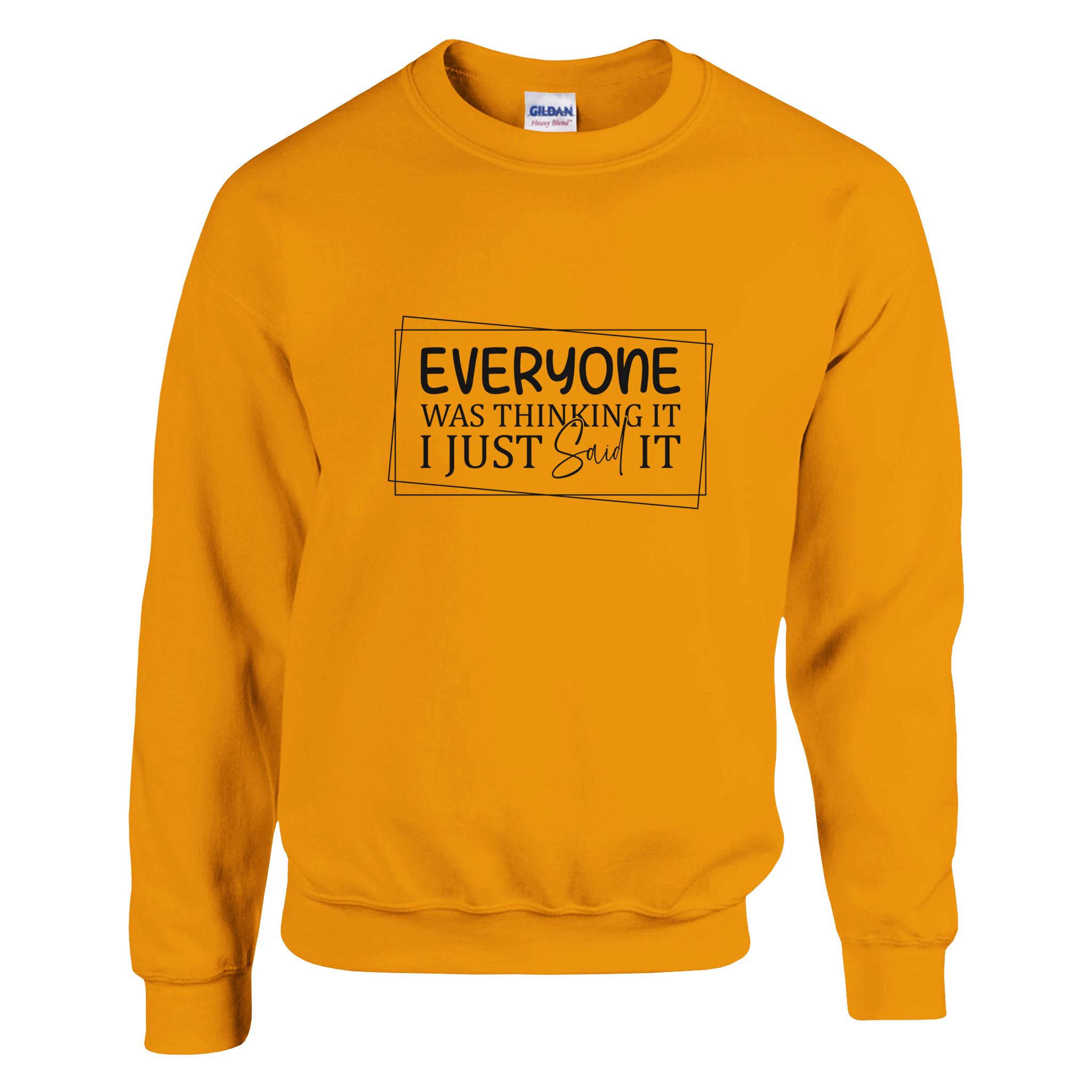Everyone Was Thinking It Unisex Classic Sweatshirt - KPAP Canada