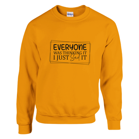 Everyone Was Thinking It Unisex Classic Sweatshirt - KPAP Canada