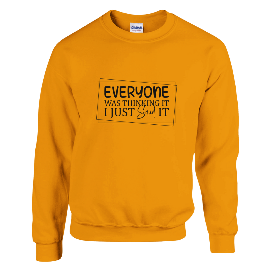 Everyone Was Thinking It Unisex Classic Sweatshirt - KPAP Canada