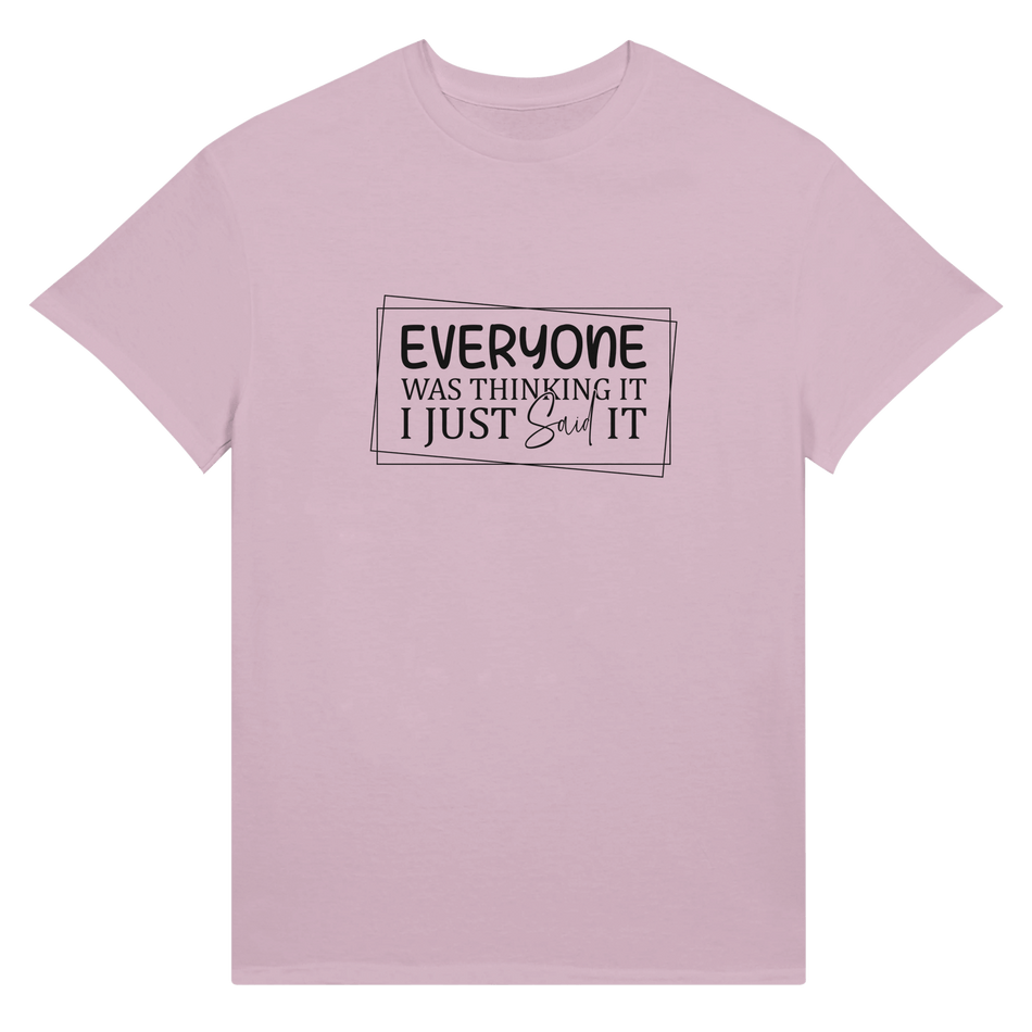 Everyone Was Thinking It Unisex Ultra T-Shirt - KPAP Canada
