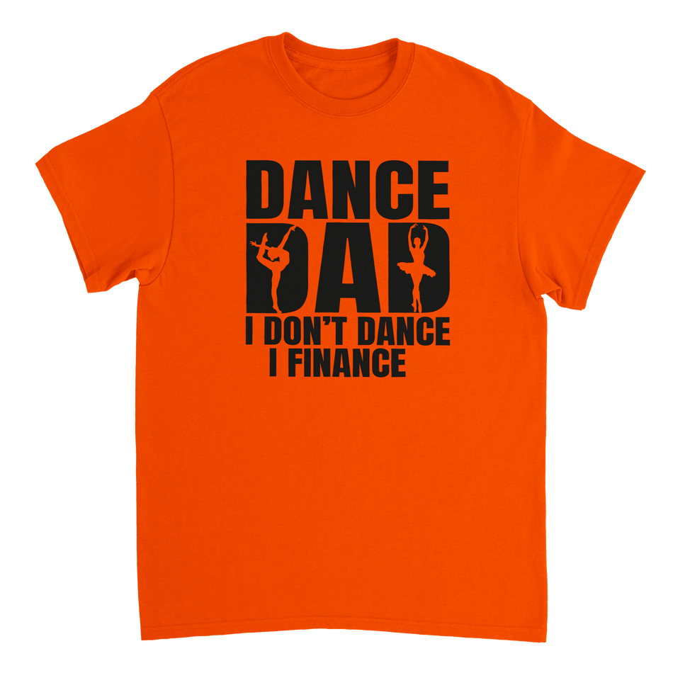 Dance Dad T-Shirt – 'I Don't Dance I Finance' Funny Ballet & Gymnastics Tee, Heavyweight Cotton, Classic Fit - KPAP Canada