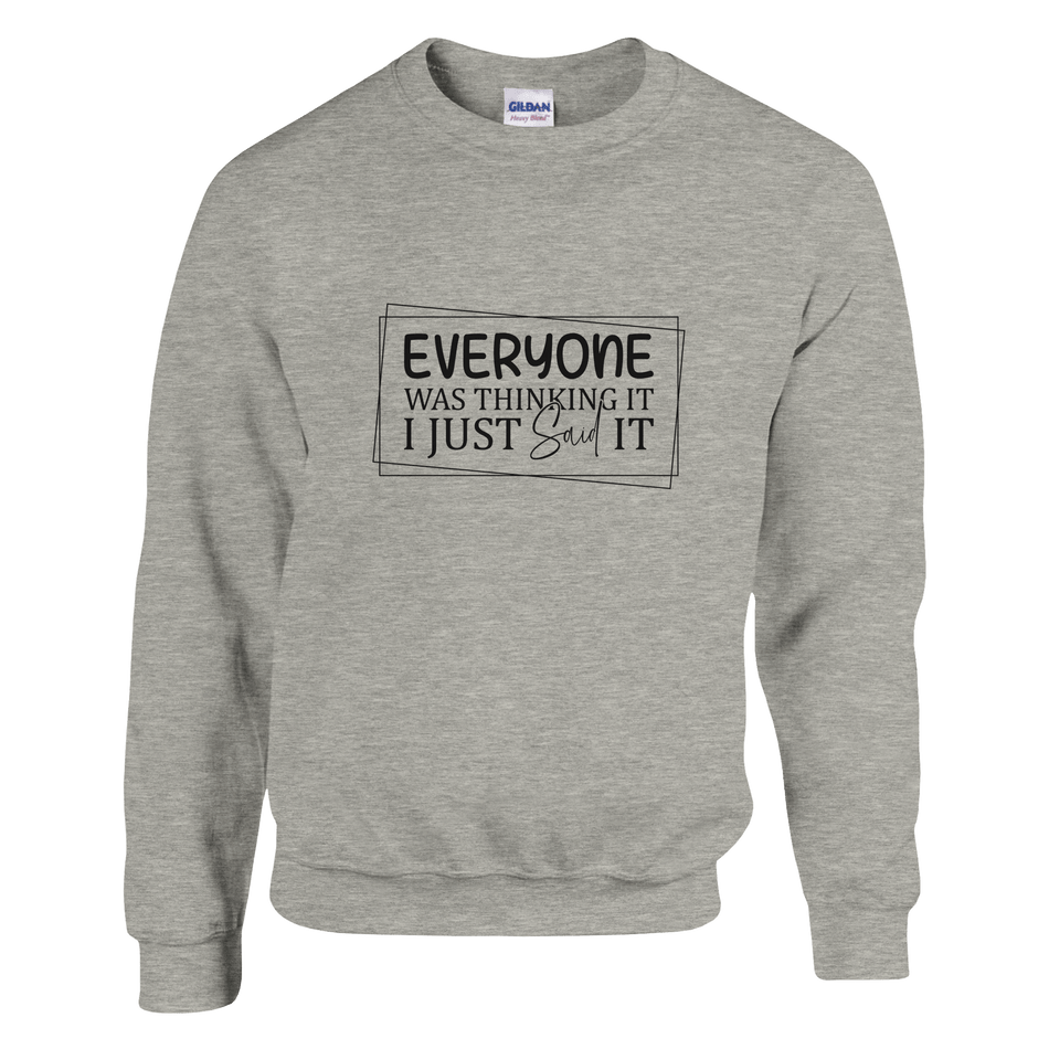 Everyone Was Thinking It Unisex Classic Sweatshirt - KPAP Canada