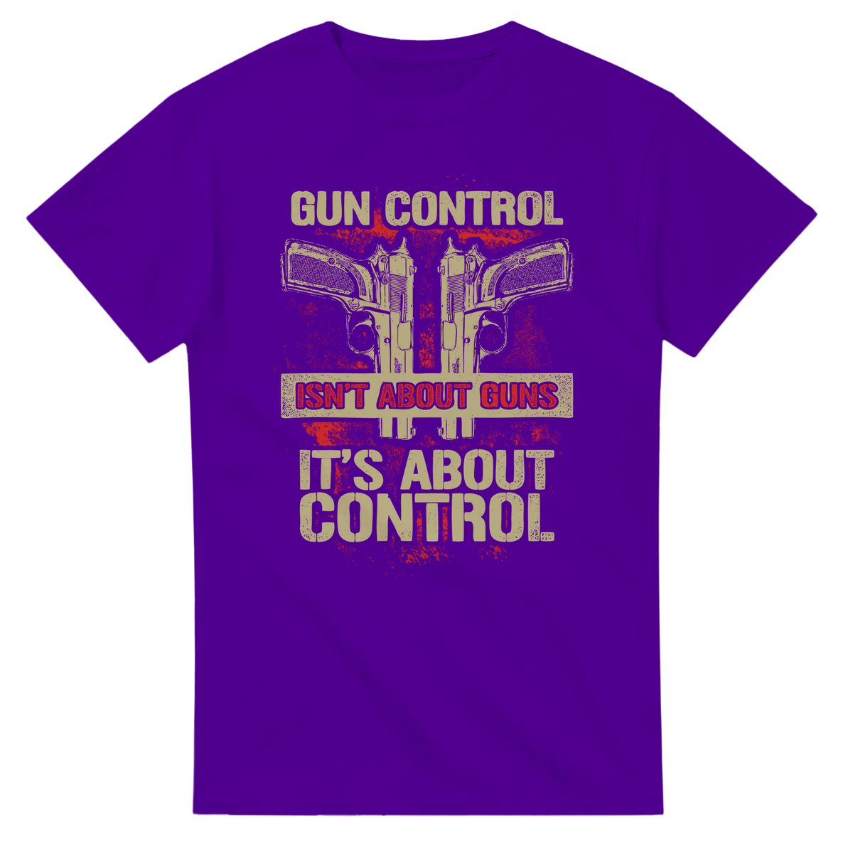 Gun Control Isn't About Guns Unisex Heavy Cotton T-Shirt - KPAP Canada