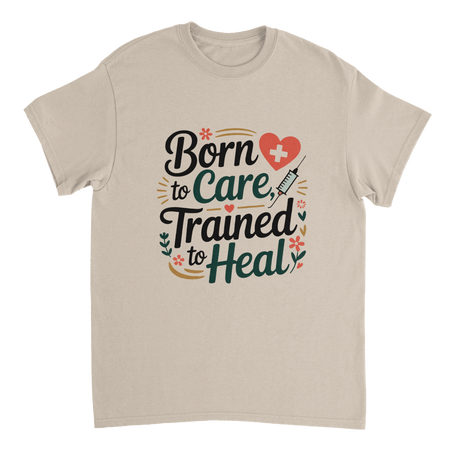 Nurse T-Shirt – Born to Care, Trained to Heal – Durable Cotton Tee - KPAP Canada