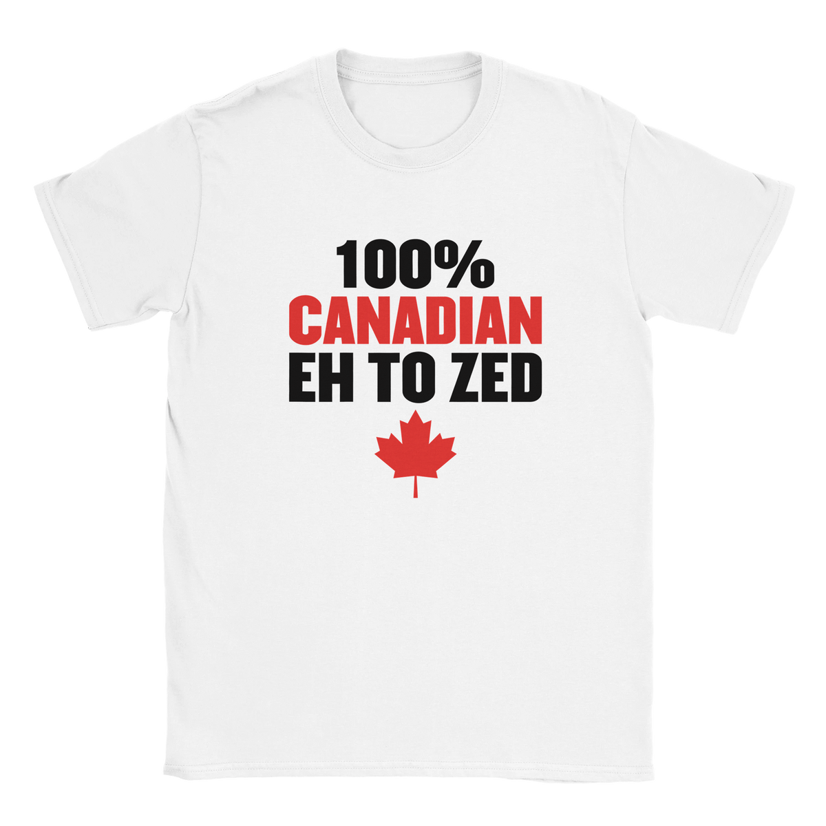 100% Canadian Eh to Z T-Shirt – Premium Soft Cotton Tee - KPAP Canada