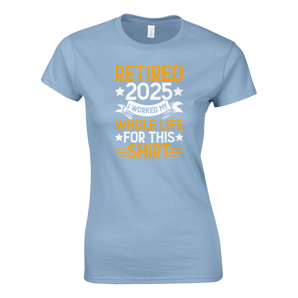 Retired 2025 Ladies T-Shirt – Comfortable Cotton Tee with Humorous Design - KPAP Canada