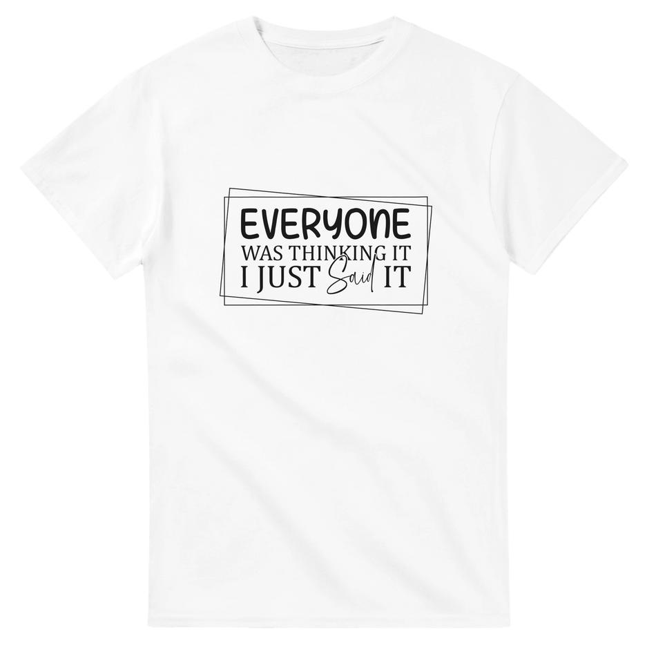 Everyone Was Thinking It Unisex Heavy Cotton T-Shirt - KPAP Canada