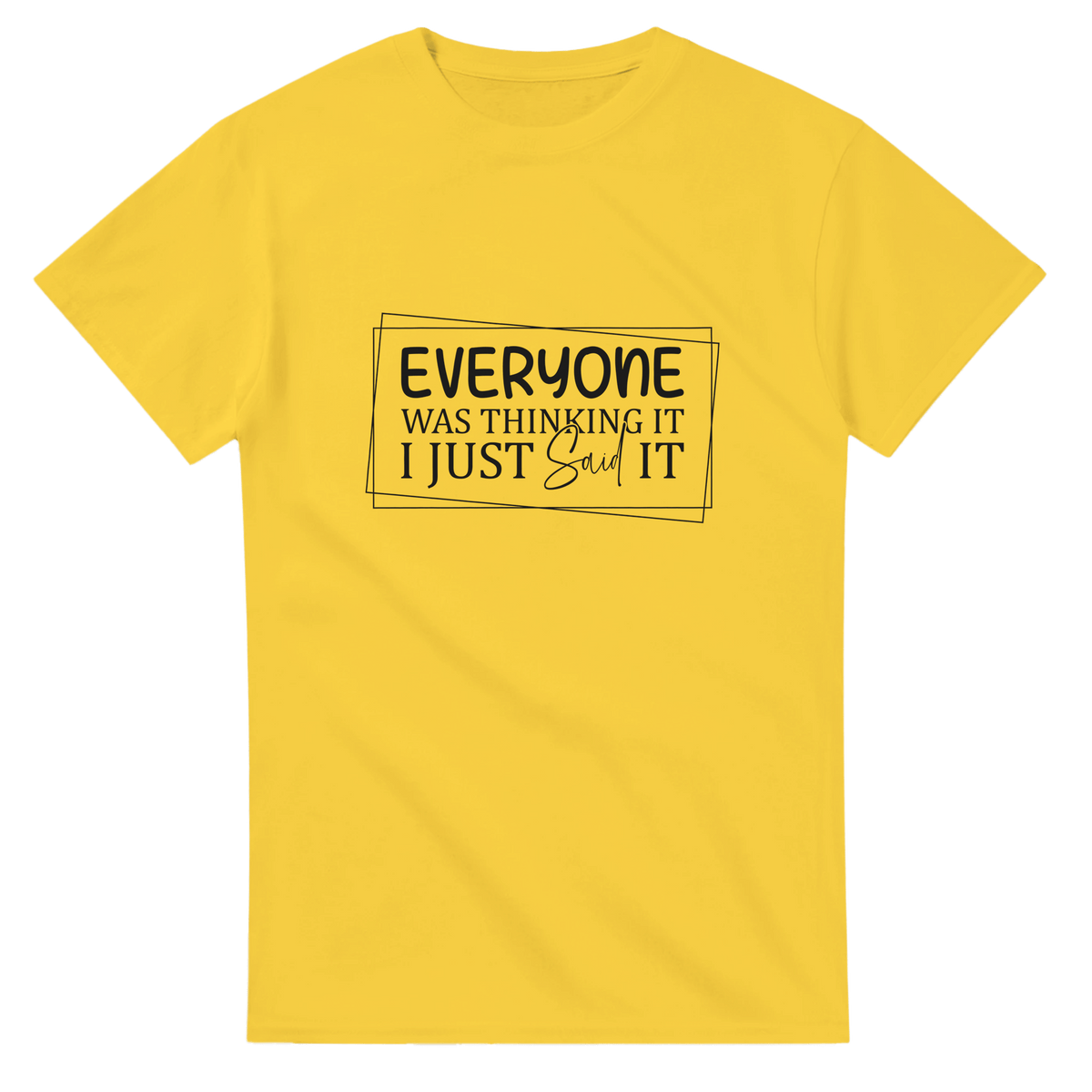 Everyone Was Thinking It Unisex Heavy Cotton T-Shirt - KPAP Canada