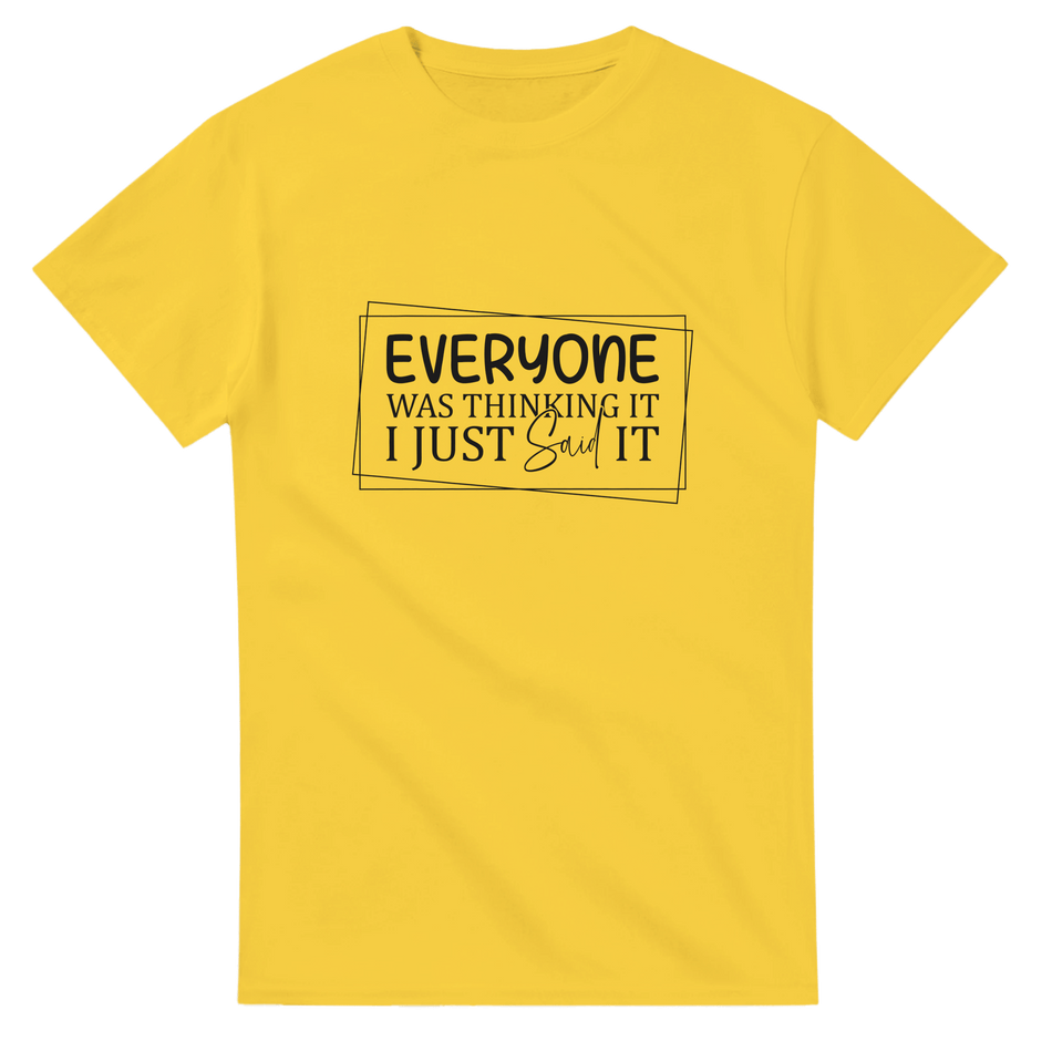 Everyone Was Thinking It Unisex Heavy Cotton T-Shirt - KPAP Canada