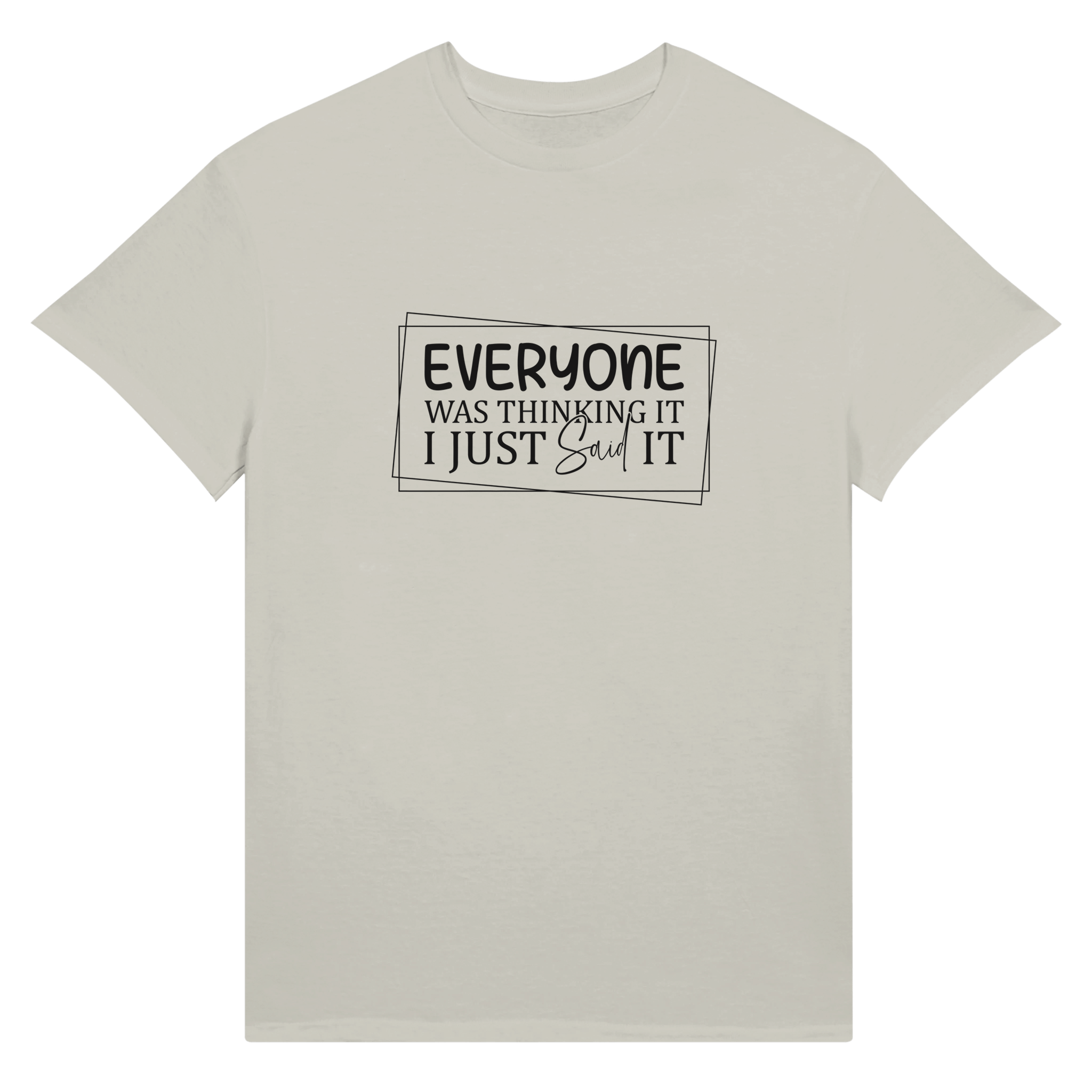 Everyone Was Thinking It Unisex Ultra T-Shirt - KPAP Canada