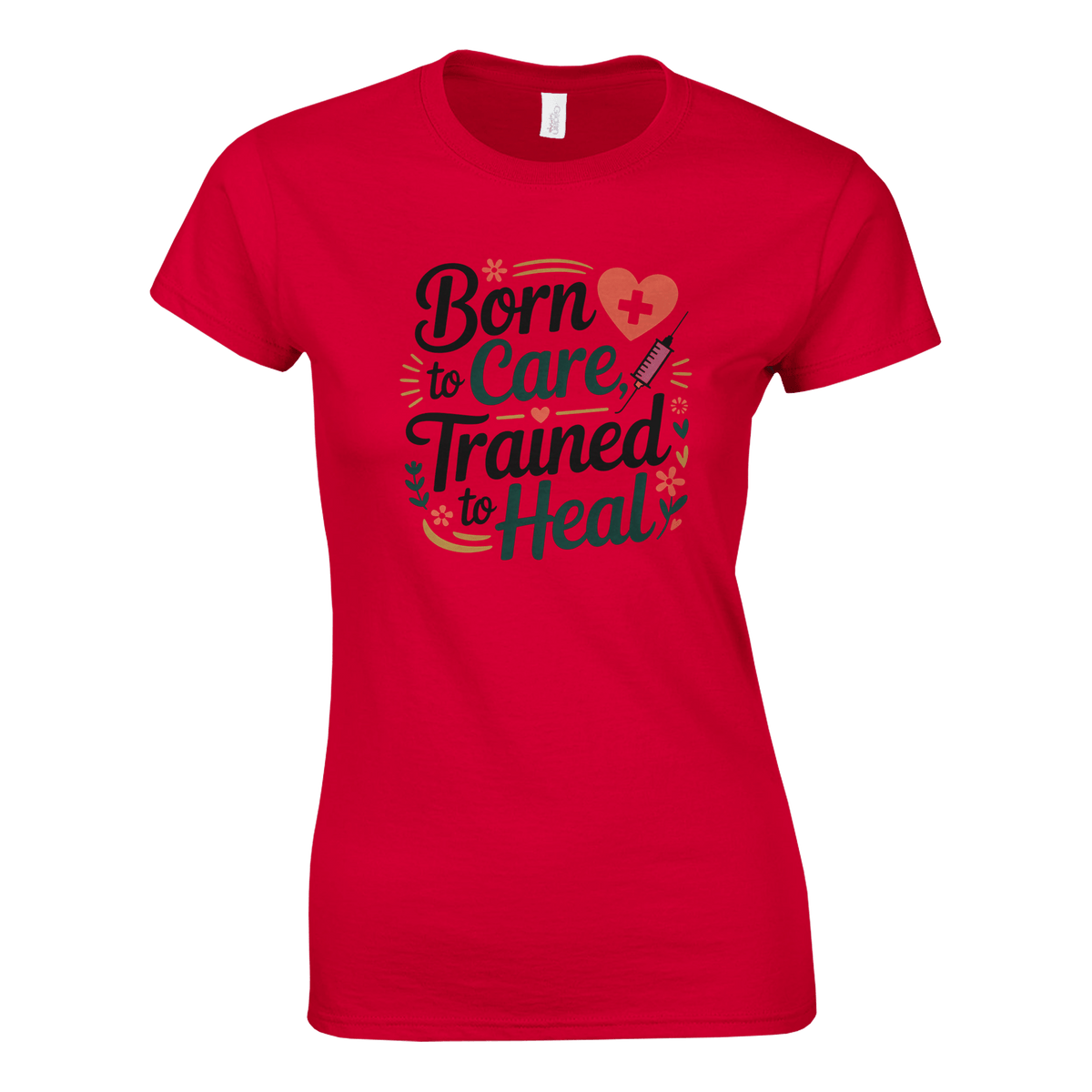 Ladies' T-Shirt - 'Born to Care, Trained to Heal' - KPAP Canada