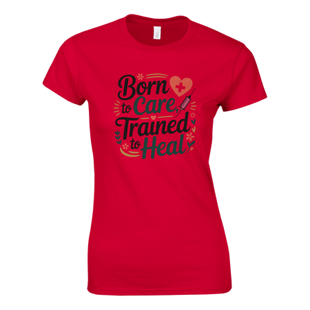 Ladies' T-Shirt - 'Born to Care, Trained to Heal' - KPAP Canada