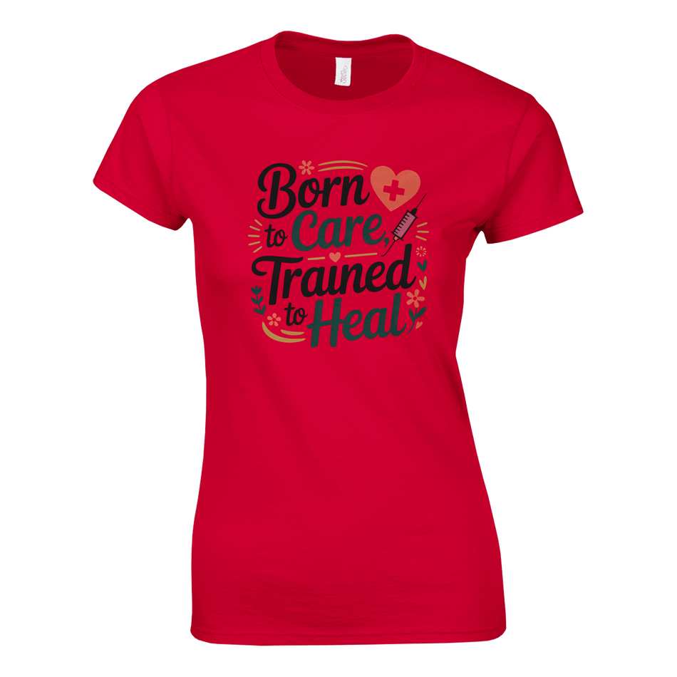 Ladies' T-Shirt - 'Born to Care, Trained to Heal' - KPAP Canada