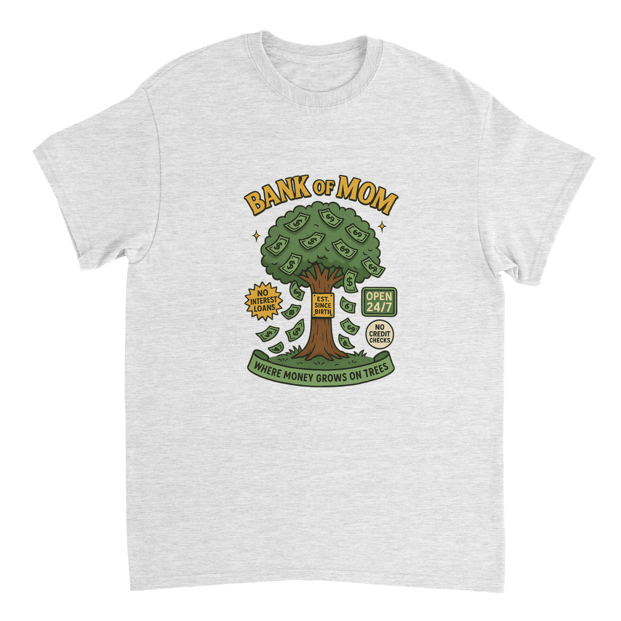 Bank of Mom T-Shirt – Heavyweight Cotton, Classic Fit, Where Money Grows on Trees - KPAP Canada