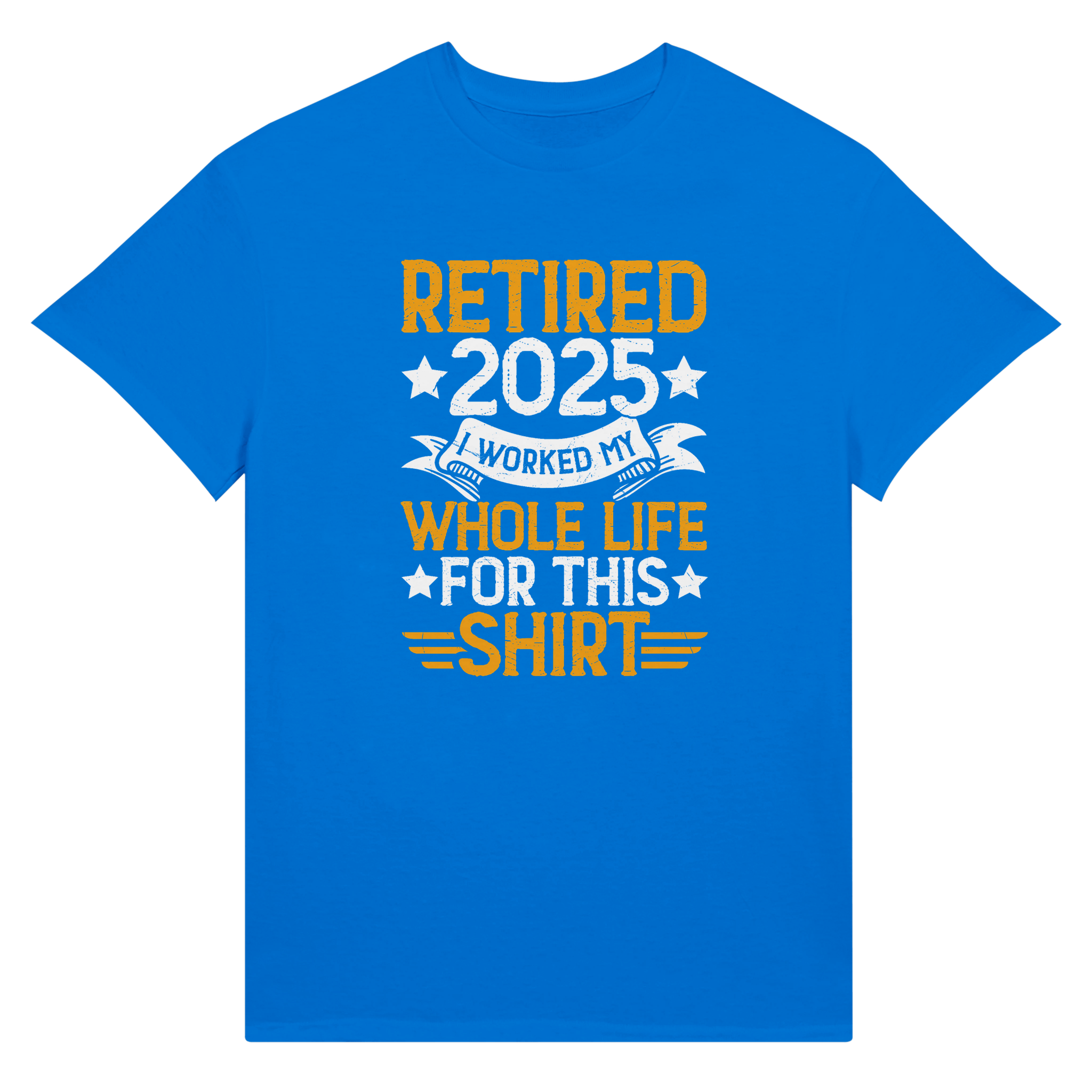 Retired 2025 T-Shirt - I Worked All My Life For This | Premium Unisex Tee - KPAP Canada