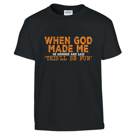 FunKids Funny T-Shirt – 'When God Made Me, He Grinned and Said This Will Be Fun!' Design - KPAP Canada