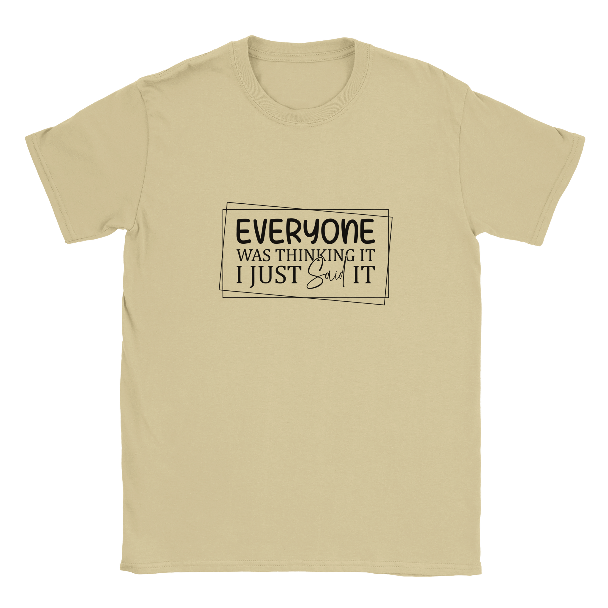 Everyone Was Thinking It Unisex Classic T-Shirt - KPAP Canada