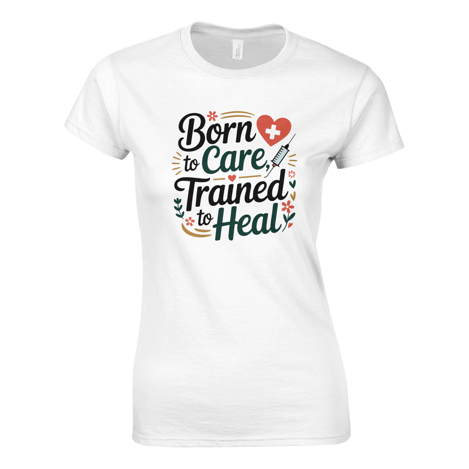 Ladies' T-Shirt - 'Born to Care, Trained to Heal' - KPAP Canada