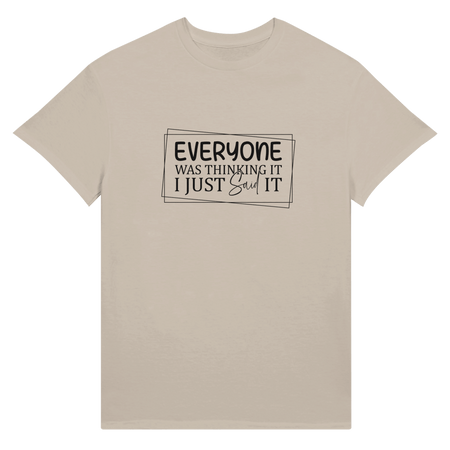 Everyone Was Thinking It Unisex Ultra T-Shirt - KPAP Canada