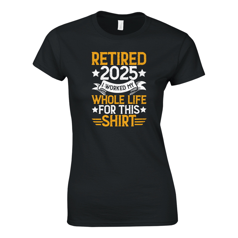 Retired 2025 Ladies T-Shirt – Comfortable Cotton Tee with Humorous Design - KPAP Canada